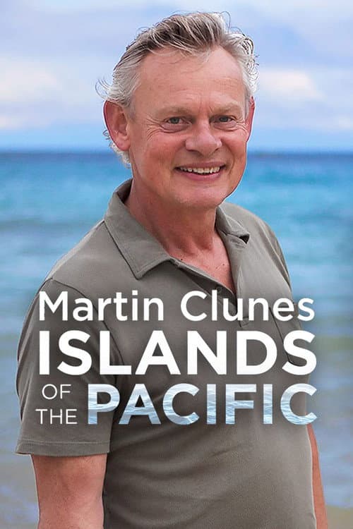 Martin Clunes: Islands of the Pacific afişi