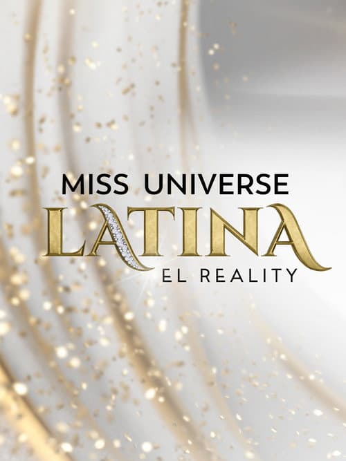 Miss Universe Latina, El Reality afişi