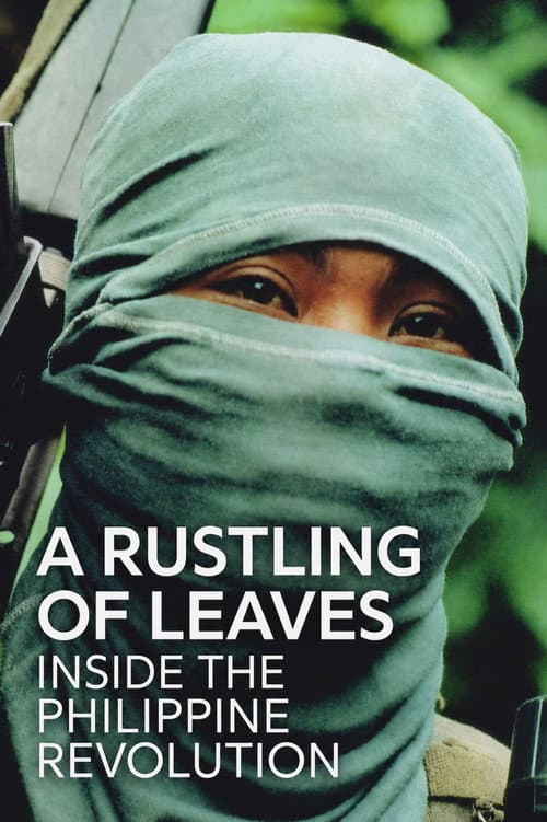 A Rustling of Leaves: Inside the Philippine Revolution afişi