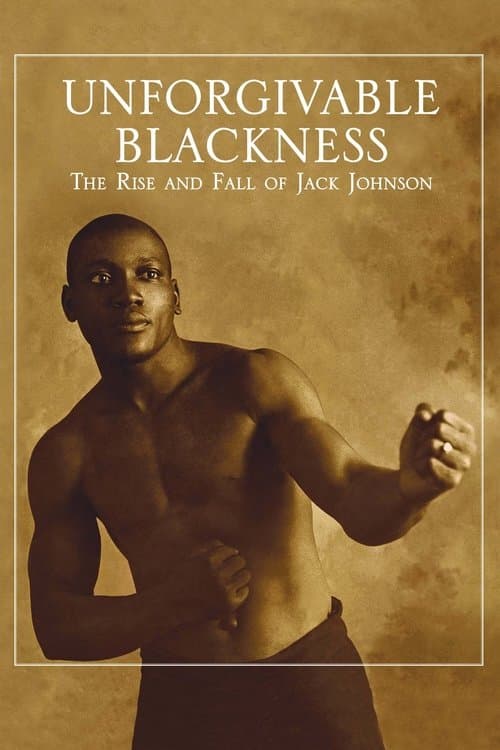 Unforgivable Blackness: The Rise and Fall of Jack Johnson afişi