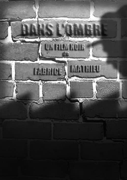 Dans l'ombre afişi