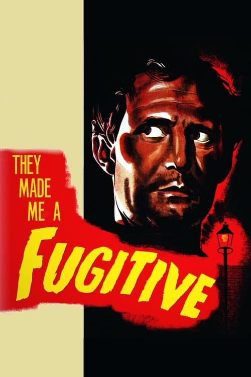They Made Me a Fugitive afişi