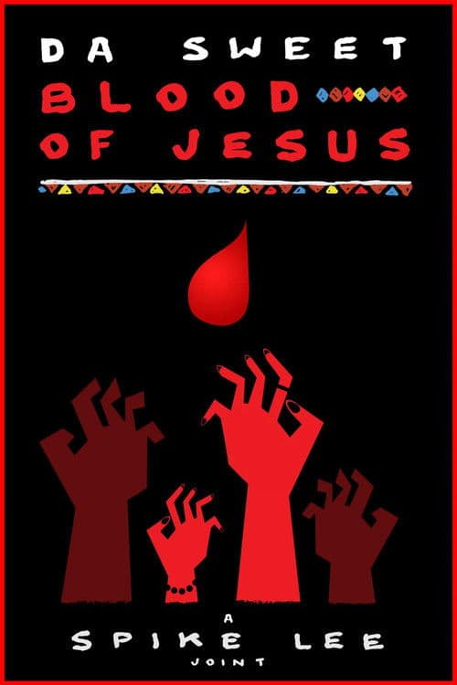 Da Sweet Blood of Jesus afişi