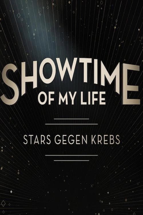 Showtime of My Life - Stars gegen Krebs afişi