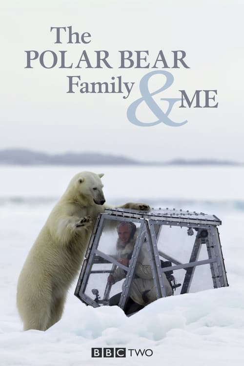 The Polar Bear Family & Me afişi