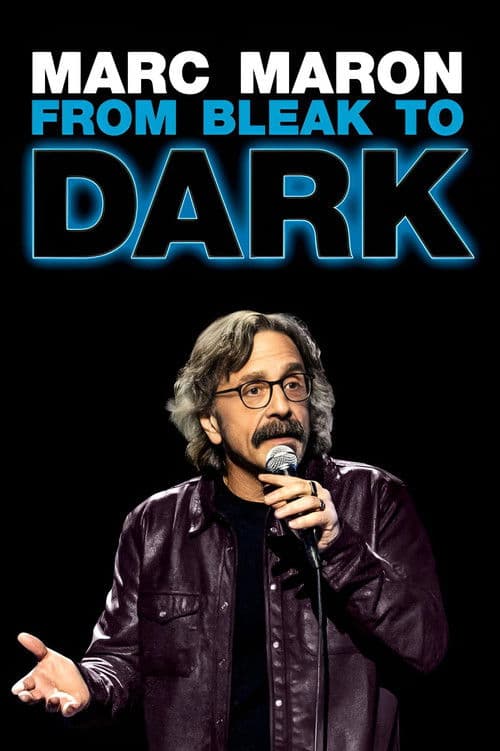 Marc Maron: From Bleak to Dark afişi