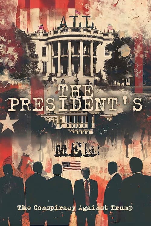 All the President's Men: The Conspiracy Against Trump afişi