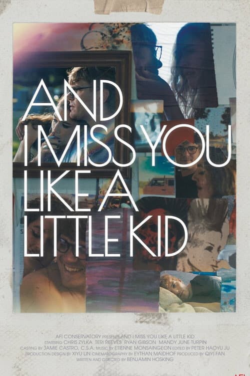 And I Miss You Like A Little Kid afişi