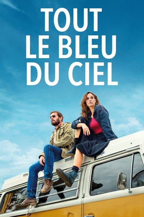 Tout le bleu du ciel afişi