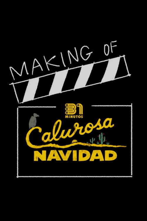 31 Minutos: Calurosa Navidad | Making Of afişi