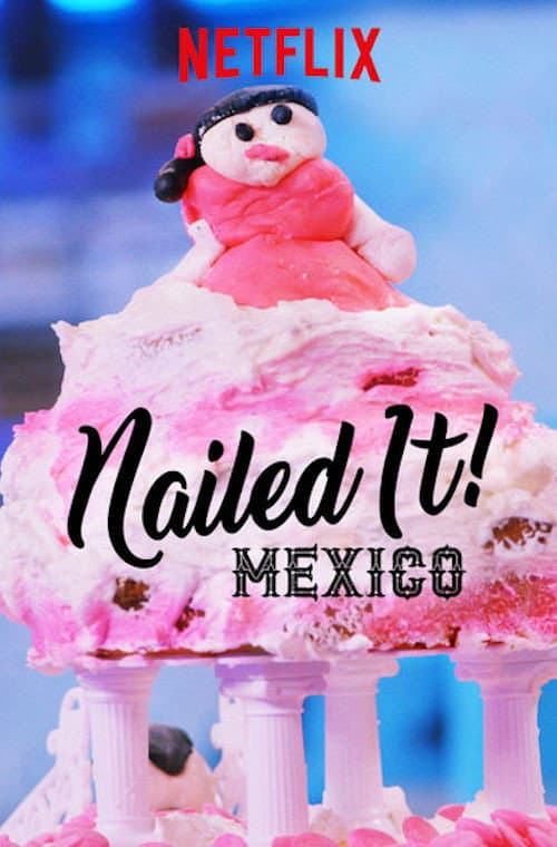 Nailed It! Mexico afişi