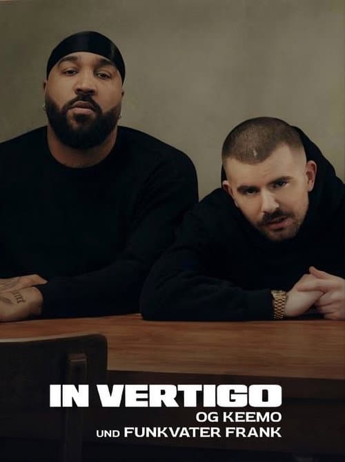 IN VERTIGO - OG Keemo und Funkvater Frank
