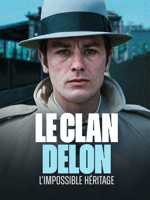 Le clan Delon, l'impossible héritage afişi