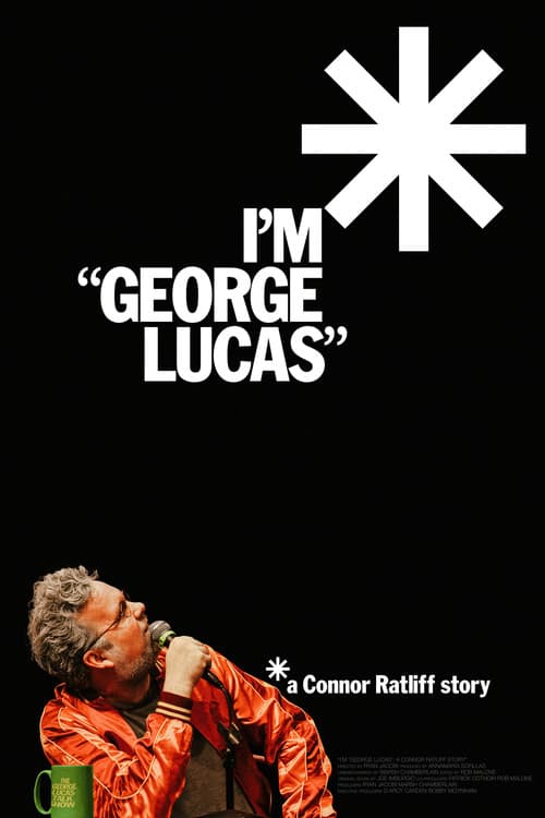 I'm "George Lucas": A Connor Ratliff Story afişi
