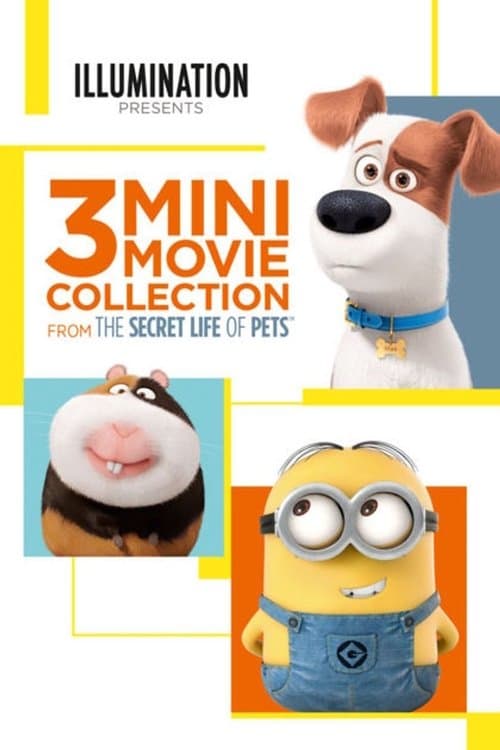 The Secret Life of Pets: 3 Mini-Movies Collection afişi
