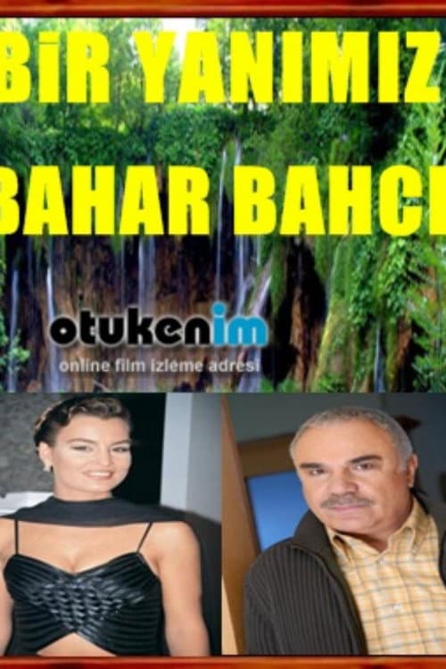 Bir Yanımız Bahar Bahçe afişi