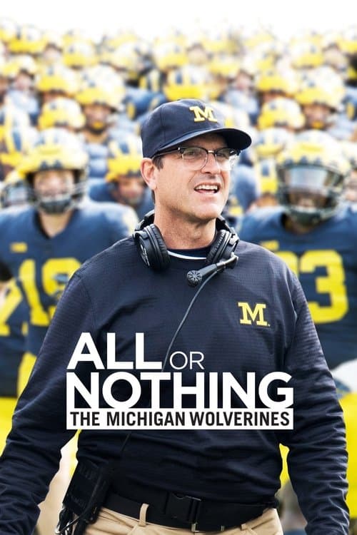 All or Nothing: The Michigan Wolverines afişi