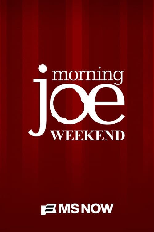 Morning Joe: Weekend afişi