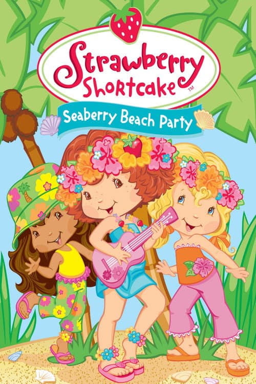 Strawberry Shortcake: Seaberry Beach Party afişi