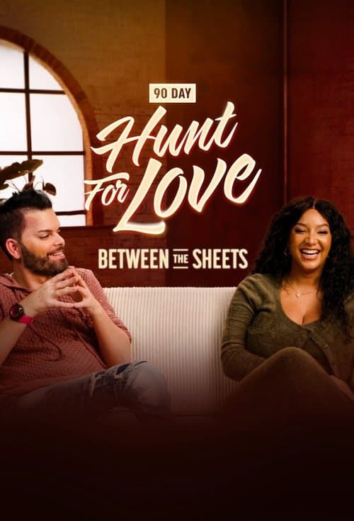 90 Day: Hunt For Love Between the Sheets afişi