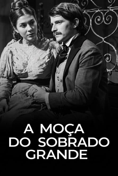 A Moça do Sobrado Grande afişi