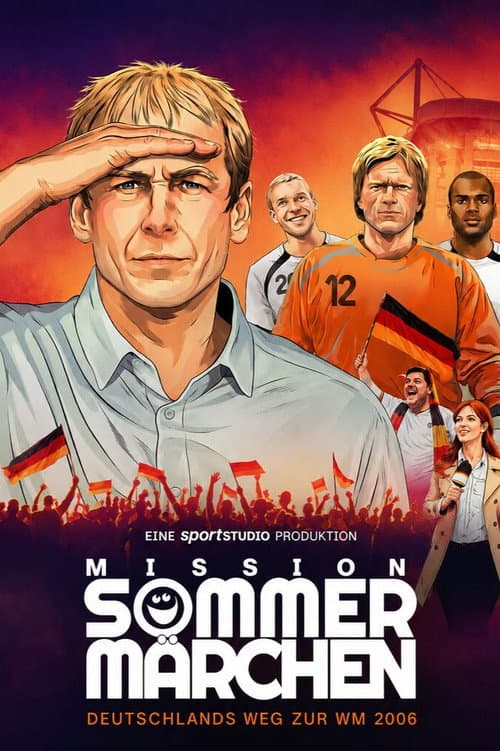 Mission Sommermärchen - Deutschlands Weg zur WM 2006 afişi