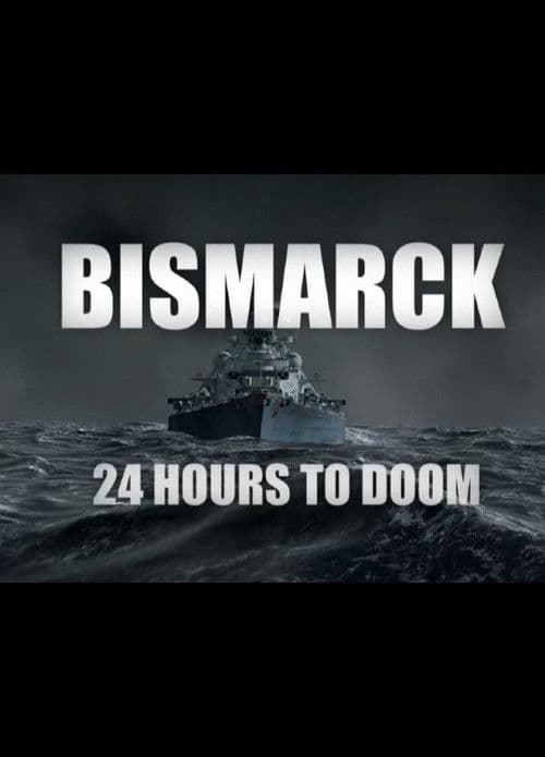 Bismarck: 24 Hours to Doom afişi