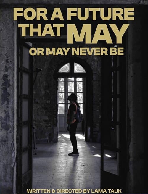 For a Future That May or May Never Be afişi