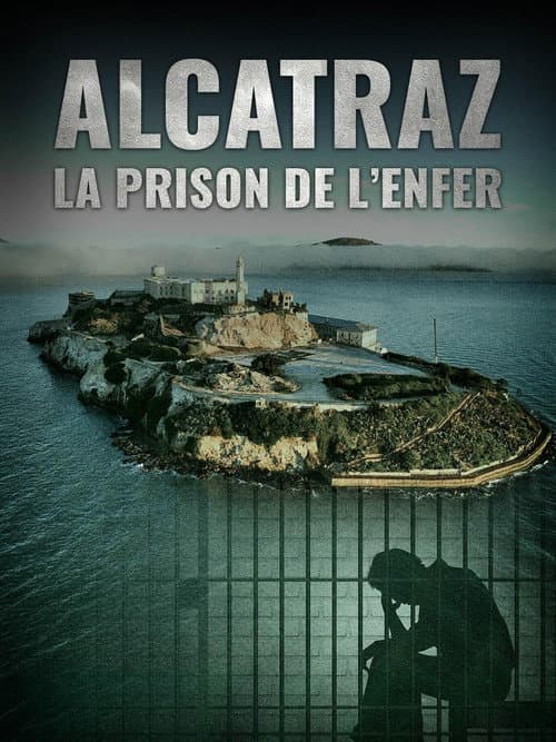 Alcatraz : la prison de l'enfer