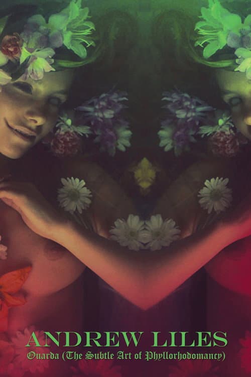 Andrew Liles: Ouarda (The Subtle Art Of Phyllorhodomancy) afişi