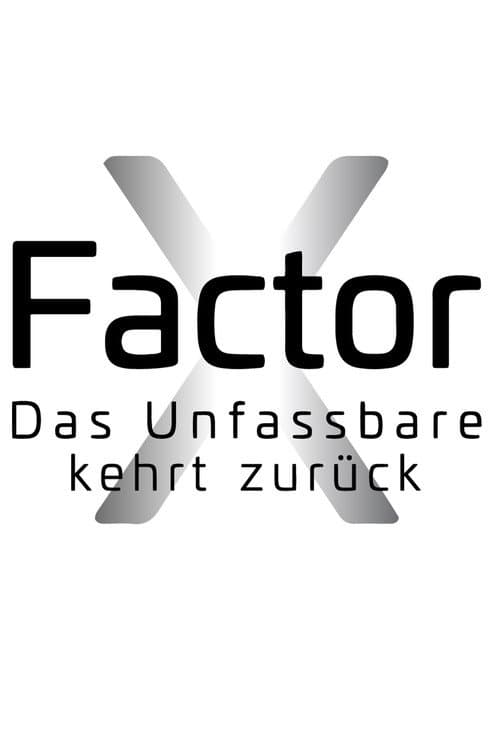 X-Factor - Das Unfassbare kehrt zurück afişi