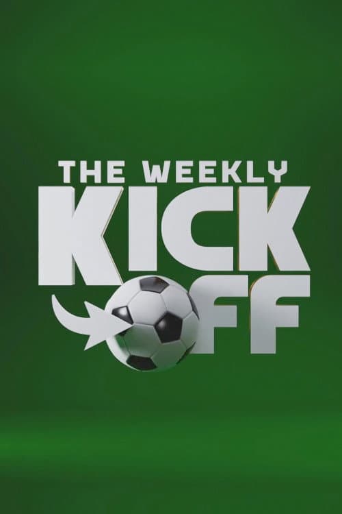 The Weekly Kick-Off afişi