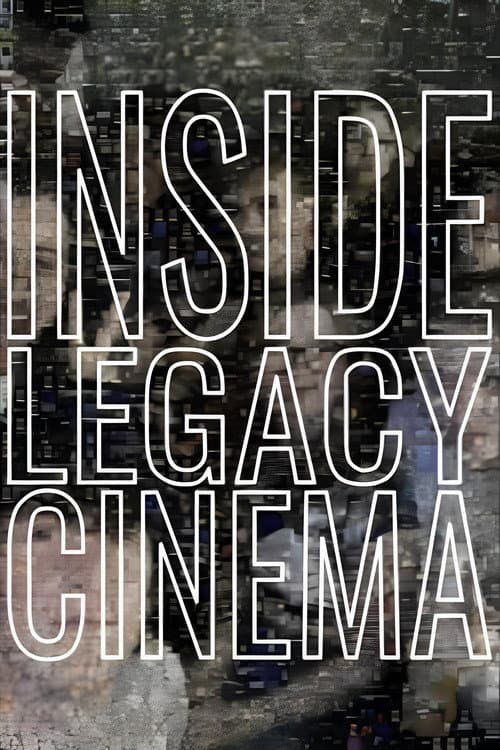 Inside Legacy Cinema afişi