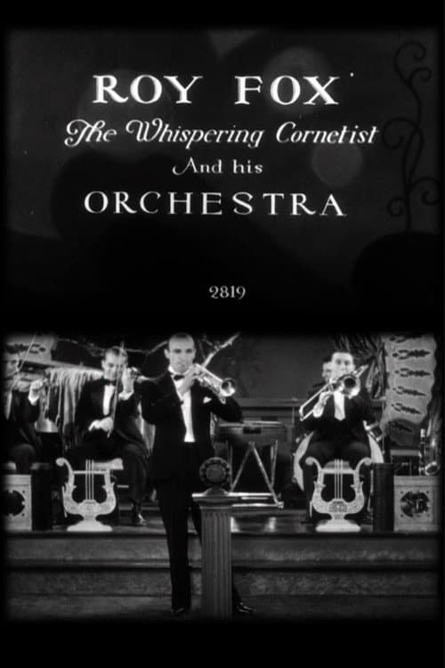 Roy Fox, the Whispering Cornetist, and His Orchestra afişi