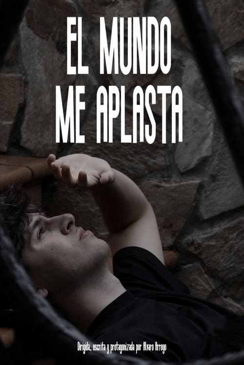 El mundo me aplasta afişi