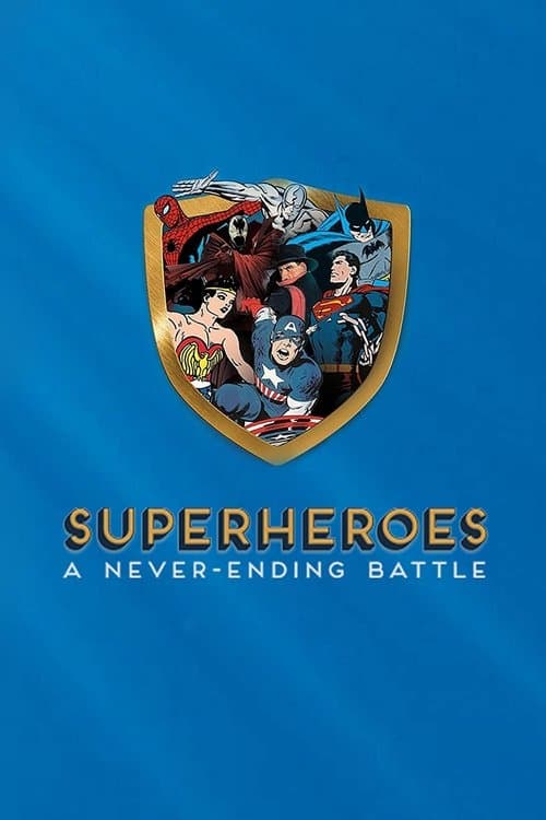 Superheroes: A Never-Ending Battle afişi