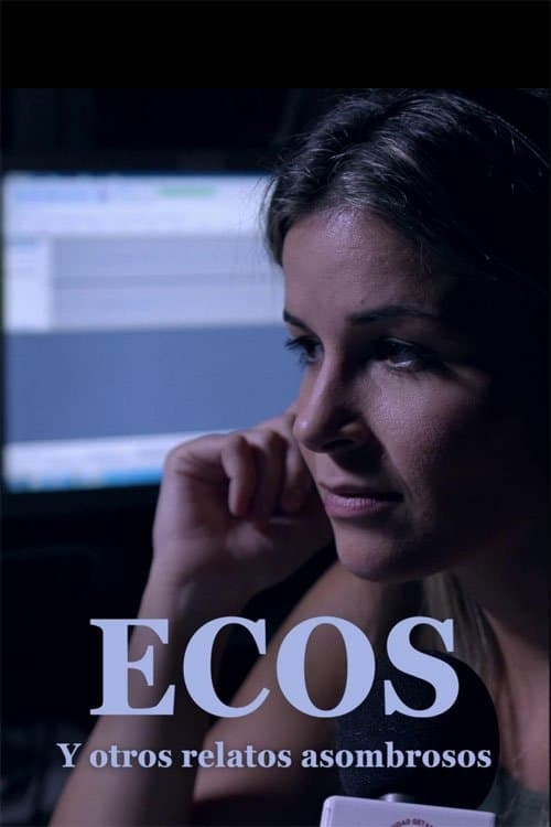 Ecos y otros relatos asombrosos ( el montaje del director ) afişi