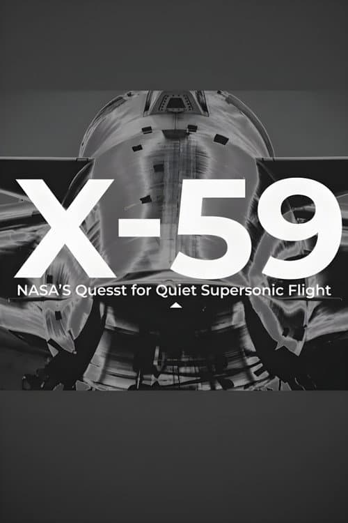 X-59: NASA’s “Quesst” for Quiet Supersonic Flight afişi