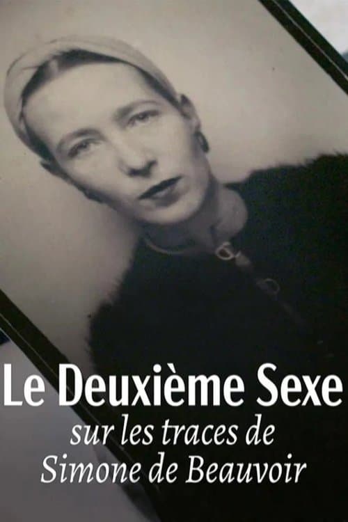 Le deuxième sexe : Sur les traces de Simone de Beauvoir afişi