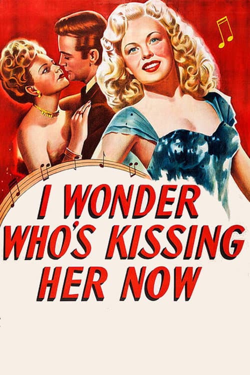 I Wonder Who's Kissing Her Now afişi