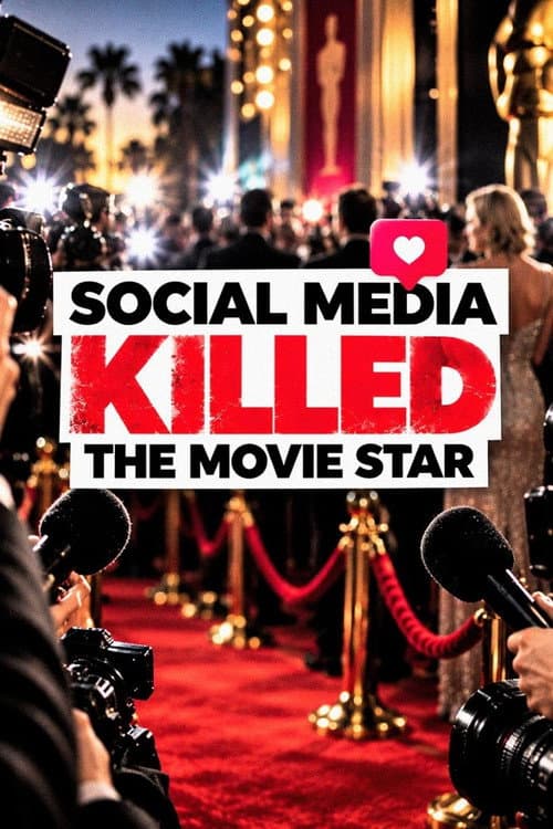 Social Media Killed the Movie Star afişi