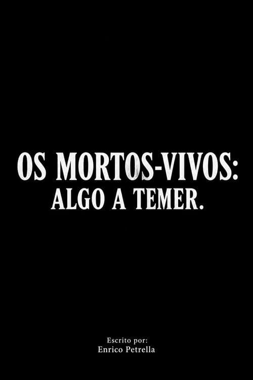 Os Mortos-Vivos: Algo a Temer afişi