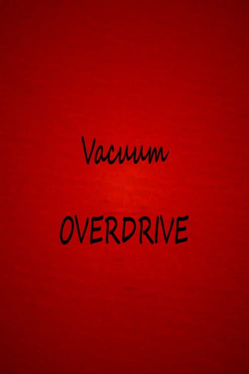 Vacuum OVERDRIVE afişi