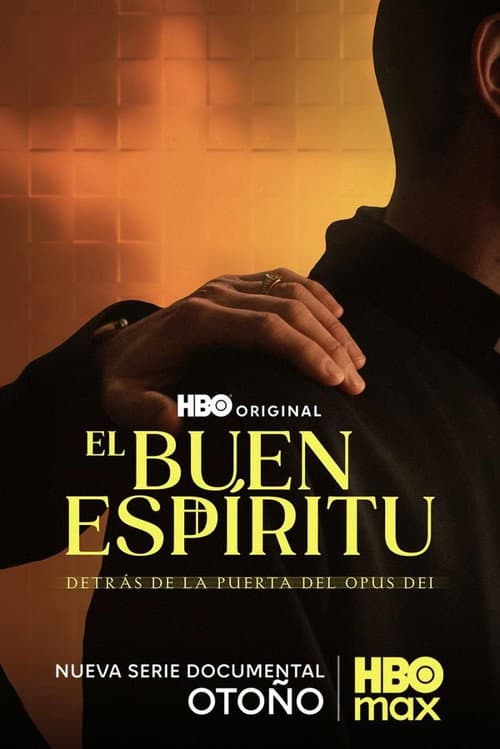 El buen espíritu: Detrás de la puerta del Opus Dei afişi