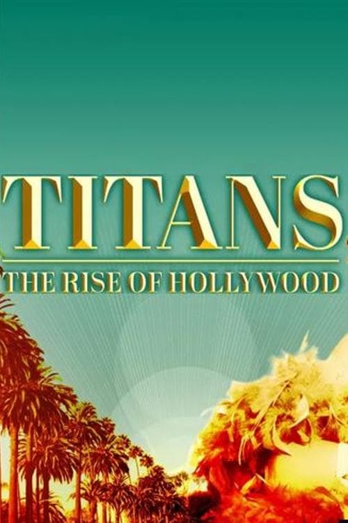 Titans: The Rise of Hollywood afişi