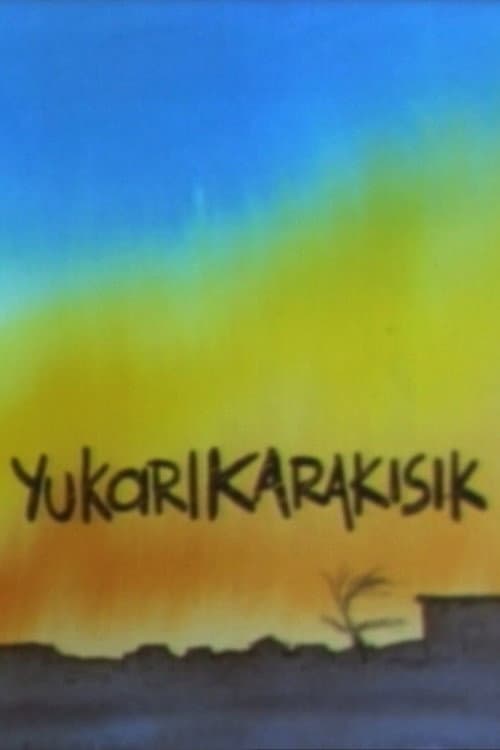 Yukarıkarakısık afişi