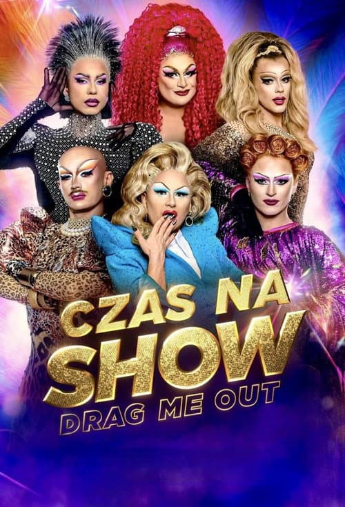 Czas na Show. Drag Me Out afişi