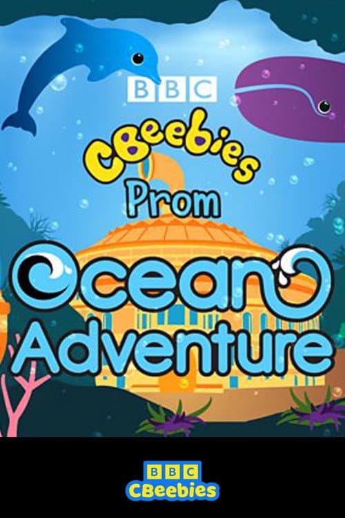 CBeebies Prom: Ocean Adventure afişi