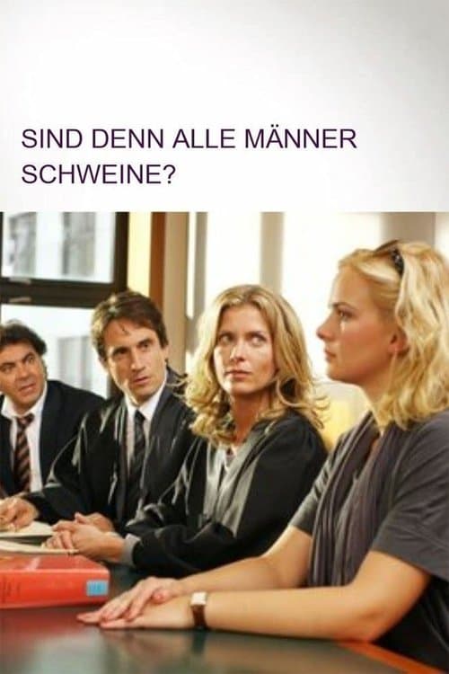 Sind denn alle Männer Schweine? afişi