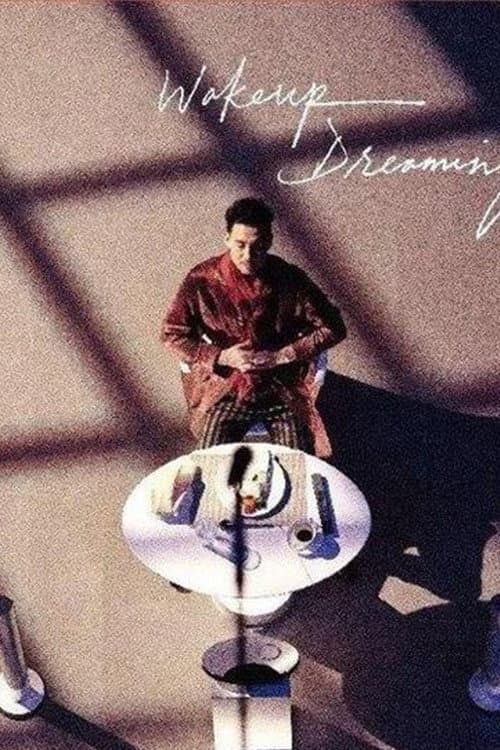 Wake Up Dreaming 张学友醒着做梦音乐会 afişi